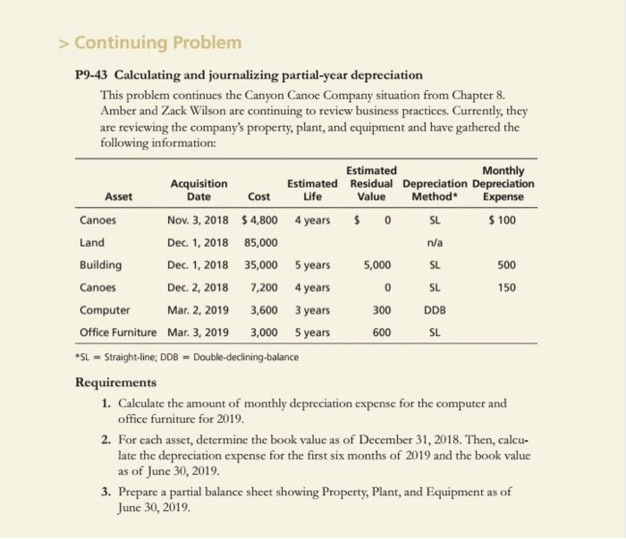  Continuing Problem P9-43 Calculating and journalizing partial-year depreciation This problem continues