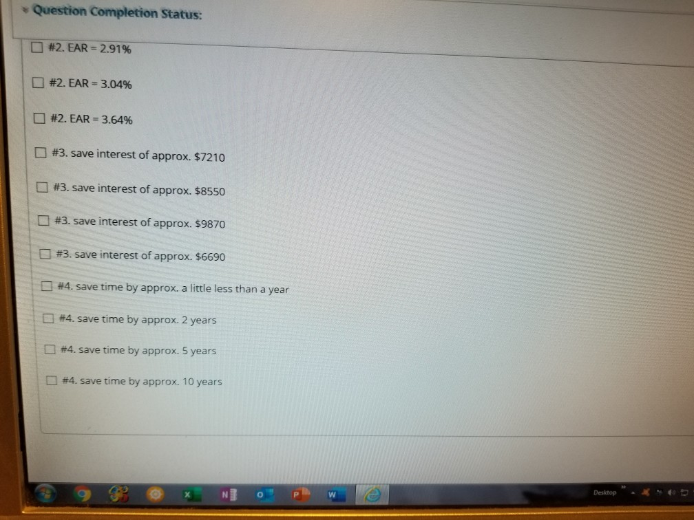  Question Completion Status: #2. EAR = 2.91% #2. EAR = 3.04%