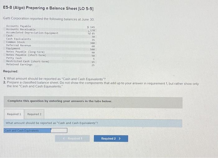  There are Two parts to this question E5-8 (Algo) Preparing a