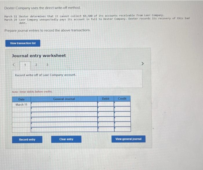  Dexter Company uses the direct write-off method. March 11 Dexter determines