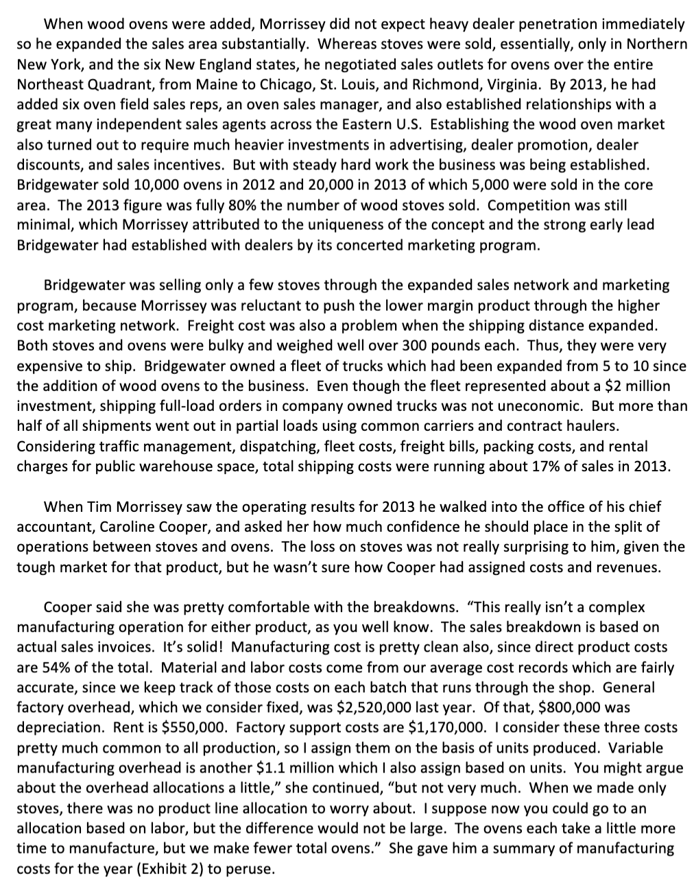 helps inform management decision making regarding product line profitability and, subsequently, product