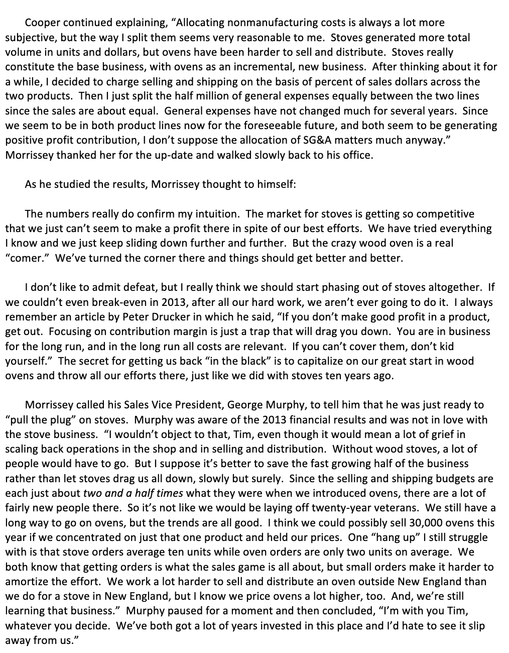 line strategy. In early 2014, Tim Morrissey was reviewing the disappointing 2013