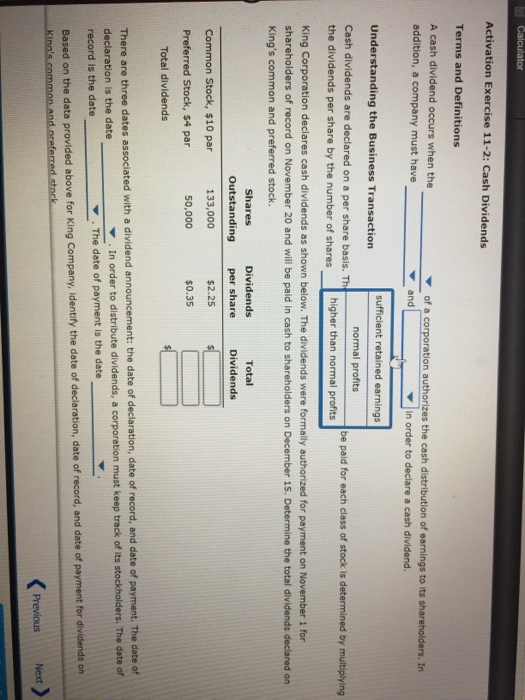 In order to declare a cash dividend. Understanding the Business Transaction Cash