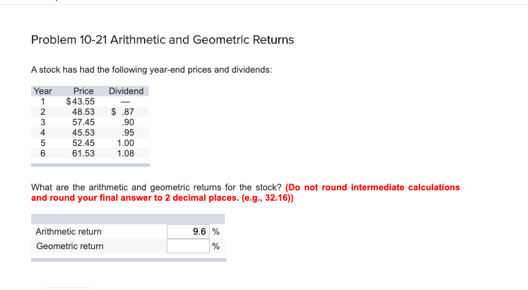  Problem 10-21 Arithmetic and Geometric Returns A stock has had the