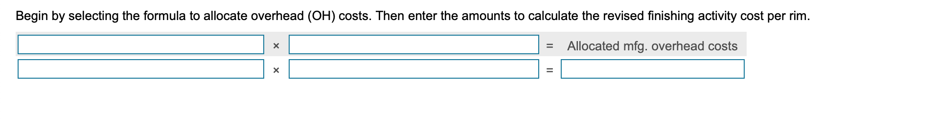 Finishing hours per rim Total direct labor hours per rim 5.0 7.0
