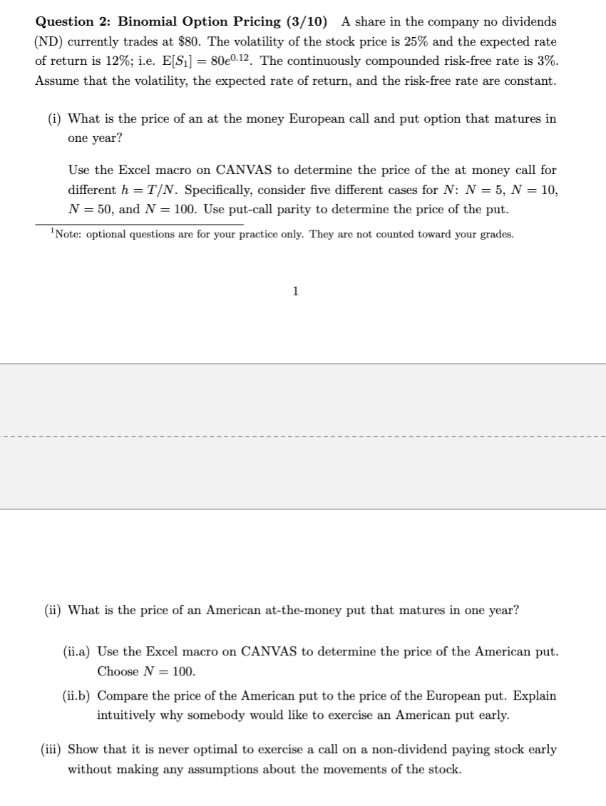  Question 2: Binomial Option Pricing (3/10) A share in the company