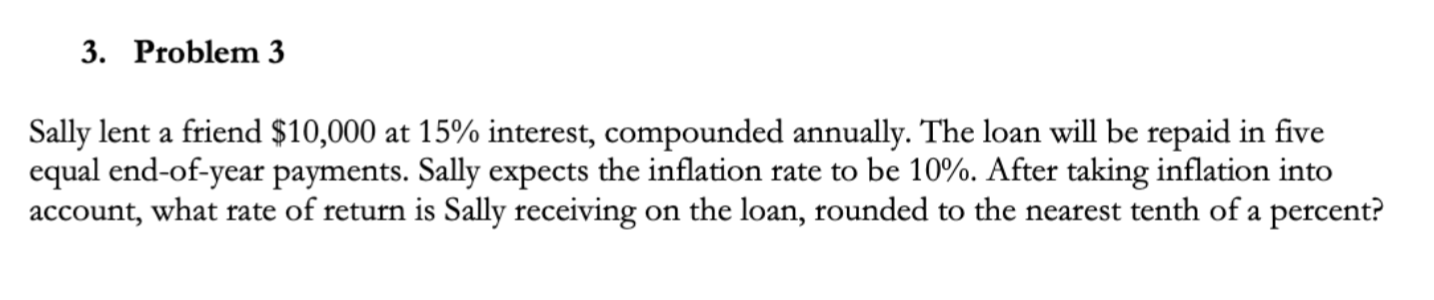  Problem 3 Sally lent a friend $10,000 at 15% interest, compounded