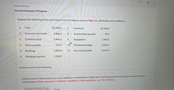  View Policies Current Attempt in Progress Suppose the following items were