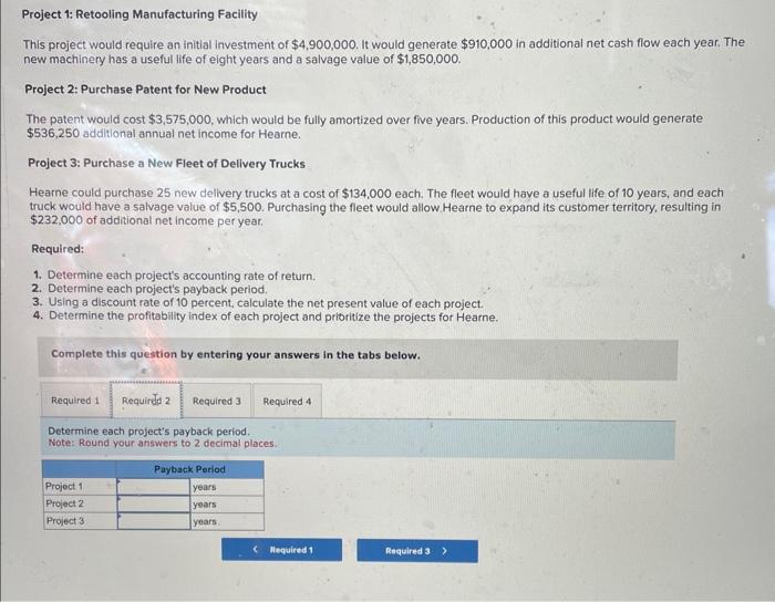 investment of $4,900,000. It would generate $910,000 in additional net cash flow