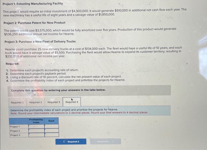 and a salvage value of $1,850,000. Project 2: Purchase Patent for New
