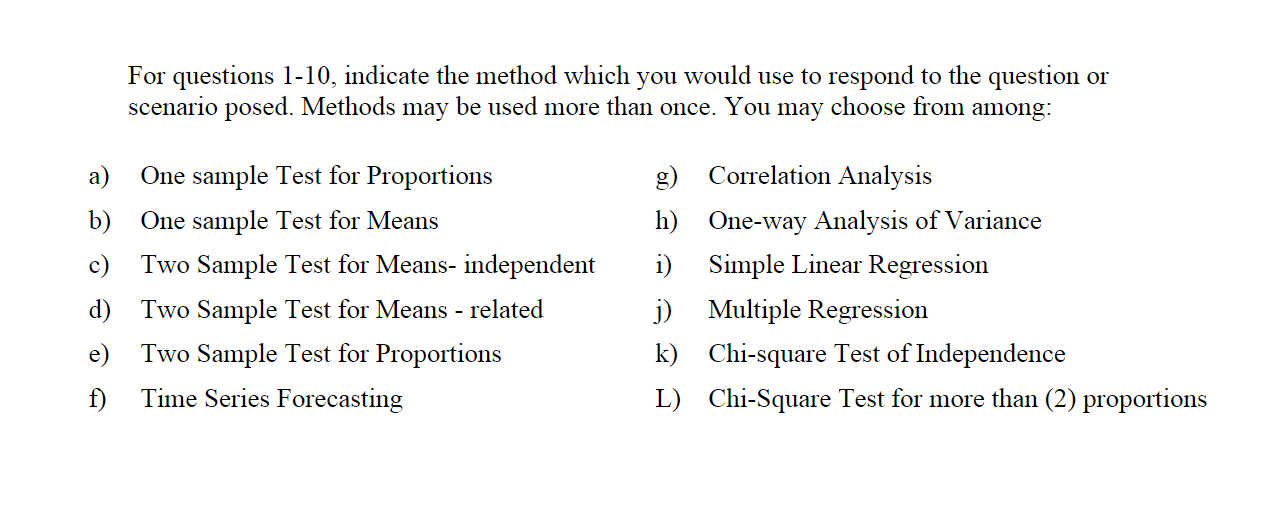  For questions 1-10, indicate the method which you would use to