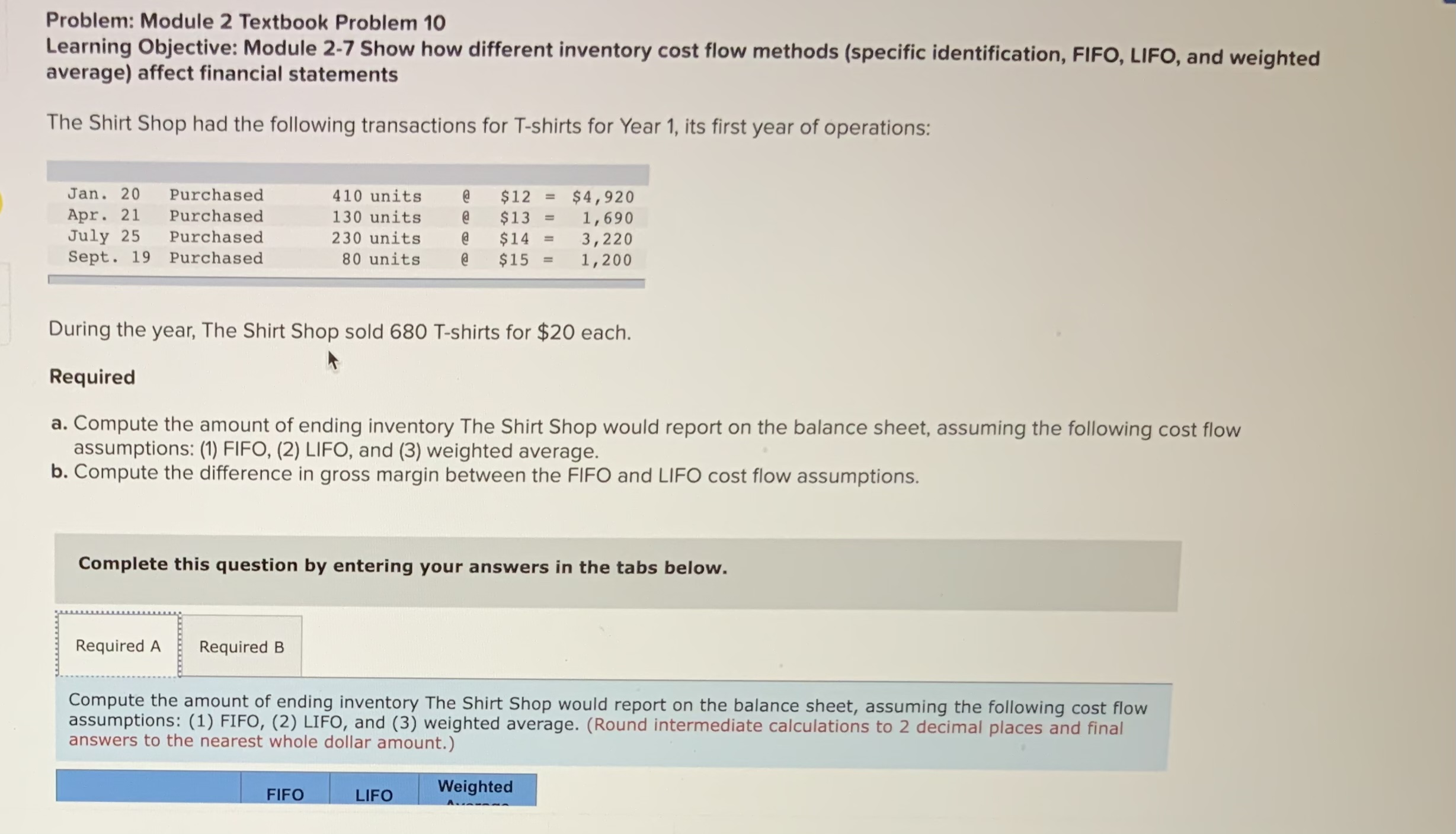  Problem: Module 2 Textbook Problem 10 Learning Objective: Module 2-7 Show