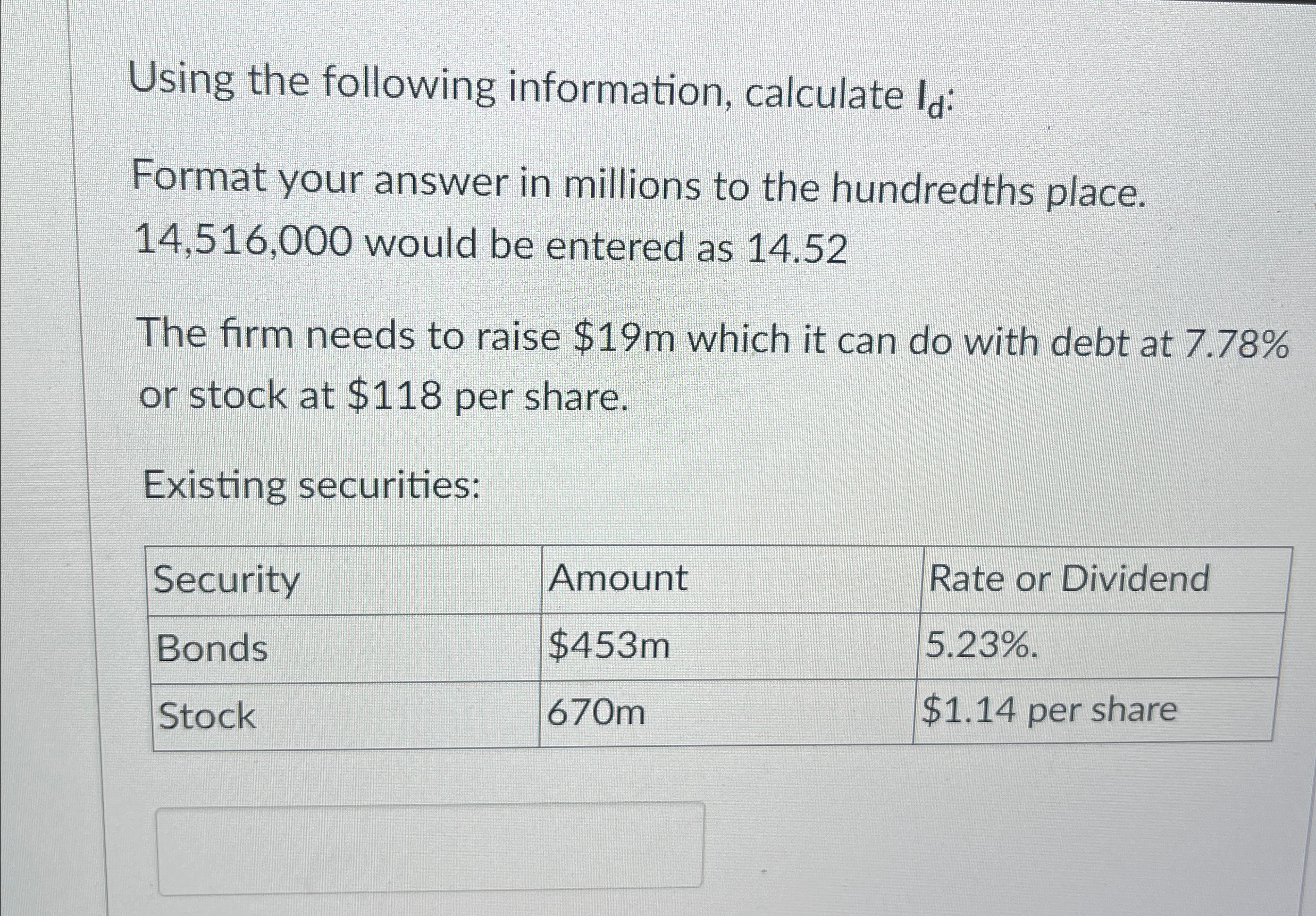  Using the following information, calculate Id : Format your answer in