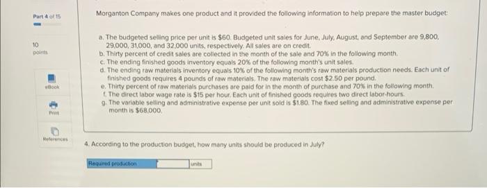 budget: a. The budgeted selling price per unit is $60. Budgeted unlt