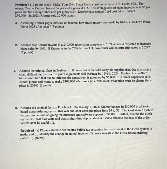  Problem 3 (12 points total). Make-Your-Own Pizza Pie is a custom
