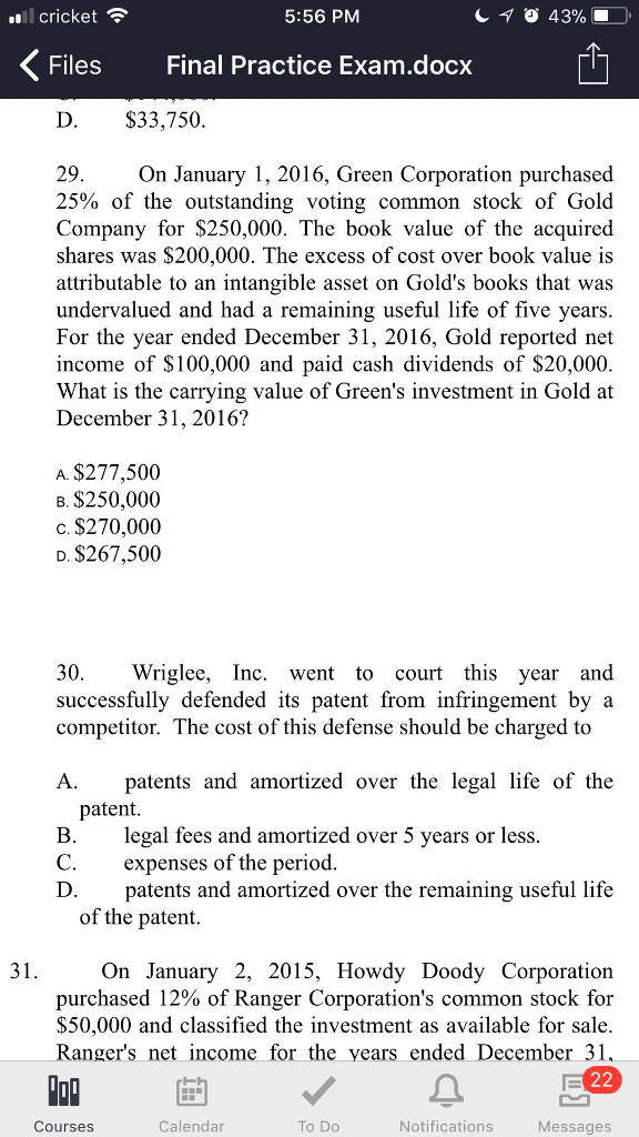 cricket 5:56 PM Files Final Practice Exam.docx D. $33,750 29 25%
