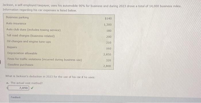 8,180 is incorrect for part B Jackson, a self-employed taxpayer, uses his