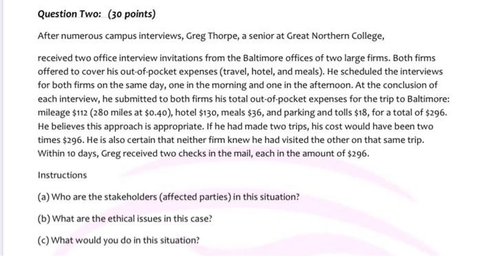  Question Two: (30 points) After numerous campus interviews, Greg Thorpe, a