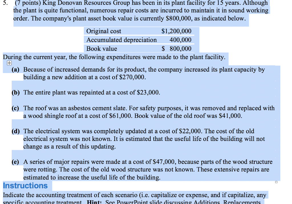 (7 points) King Donovan Resources Group has been in its plant facility