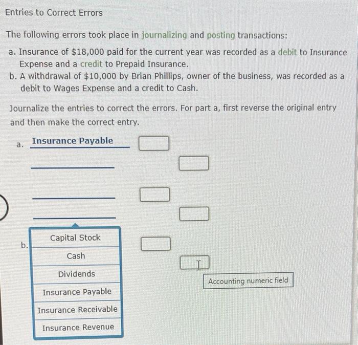  Entries to Correct Errors The following errors took place in journalizing