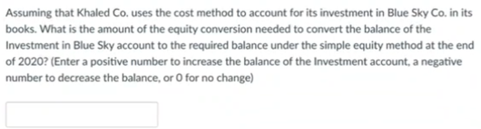 beginning of 2020 , Khaled Co. acquired 80 percent of the common