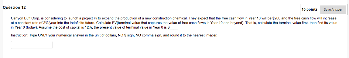  Question 12 10 points Save Answer Canyon Buff Corp. is considering