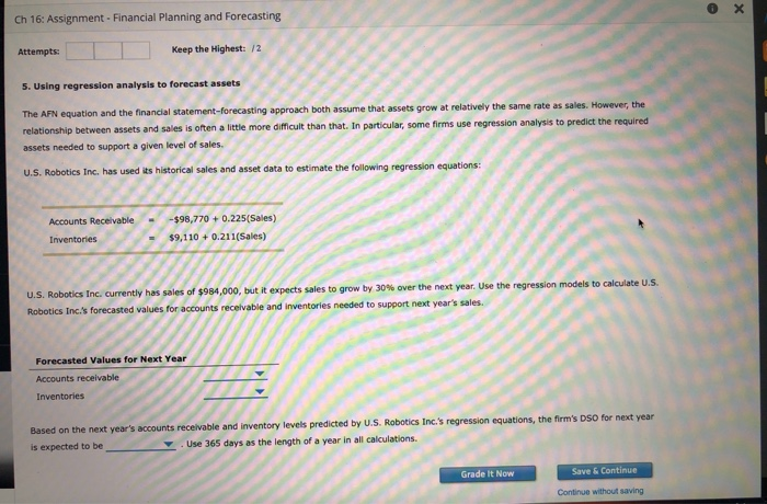 Ch 16: Assignment - Financial Planning and Forecasting Attempts: Keep the