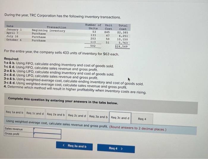 and cost of goods sold. 3-c \& d. Using weighted-average cost, calculate
