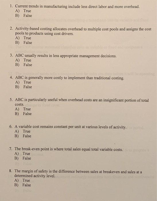  1. Current trends in manufacturing include less direct labor and more