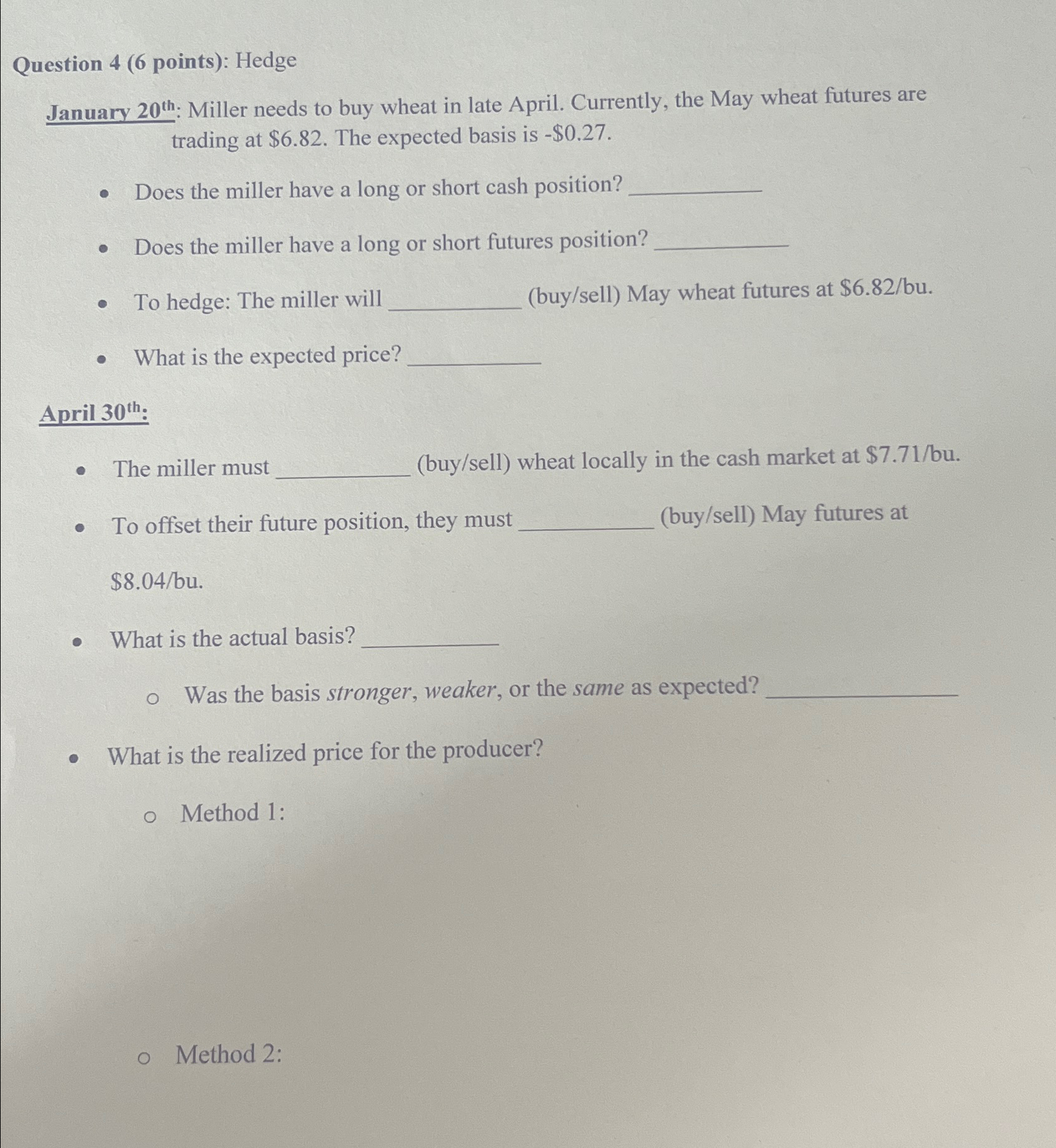  Question 4(6 points): Hedge January 20?th : Miller needs to buy