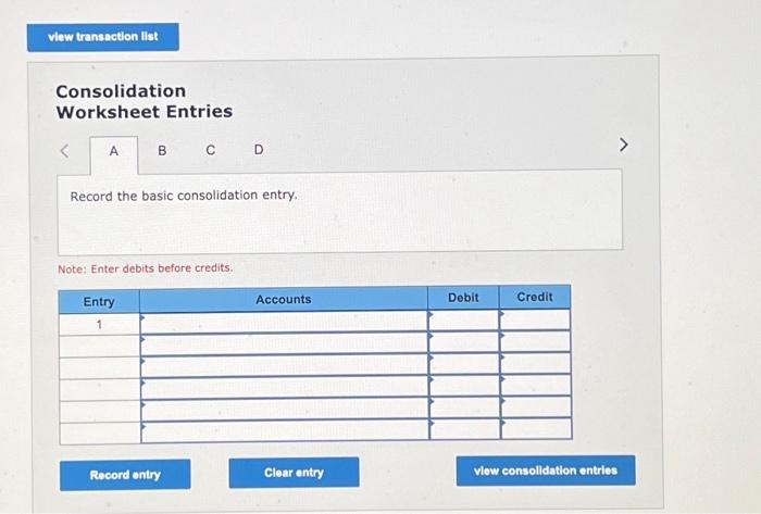 the optional accumulated depreciation consolidation entry. Note: Enter debits before credits. c.