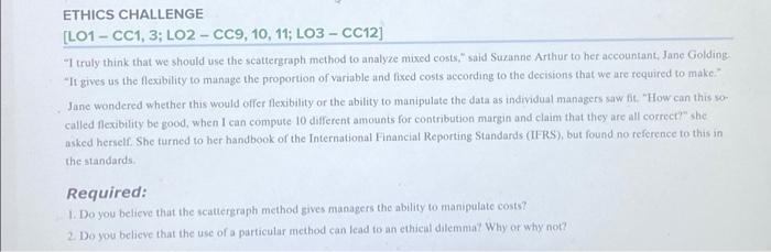  ETHICS CHALLENGE [LO1 - CC1, 3; LO2 - CC9, 10, 11;