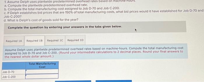 uses a job-order costing system with a plantwide predetermined overhead rate based