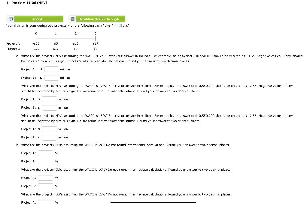  4. Problem 11.06 (NPV) eBook Problem Walk-Through Your division is considering