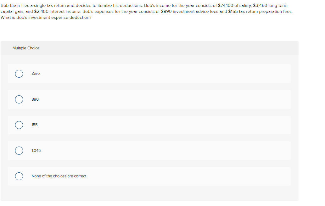 Bob Brain files a single tax return and decides to itemize