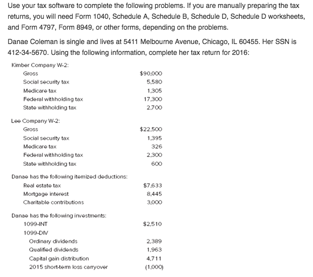 Use your tax software to complete the following problems. If you