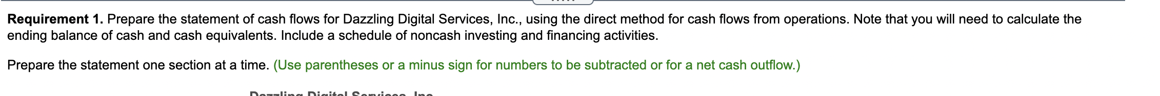 from operations. Note that you will need to calculate the ending balance