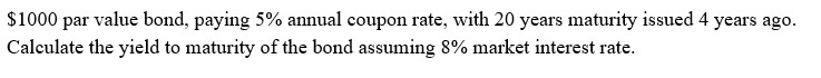  $1000 par value bond, paying 5% annual coupon rate, with 20