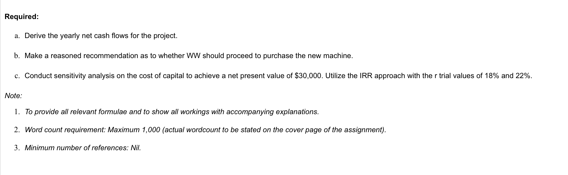  Question Wonder Works Pte Ltd ('WW') produces ceramic hair curlers to