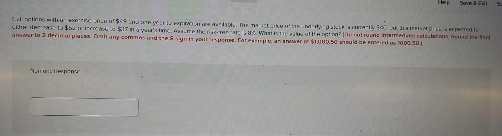 finance question Help Save & Exit SI Call options with an