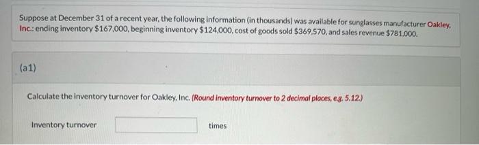 please answer both1. the inventory turnover 2. the days in inventory Suppose