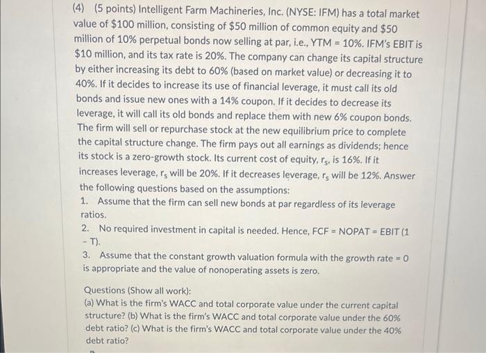 question 4, you have to show all work. If you show only