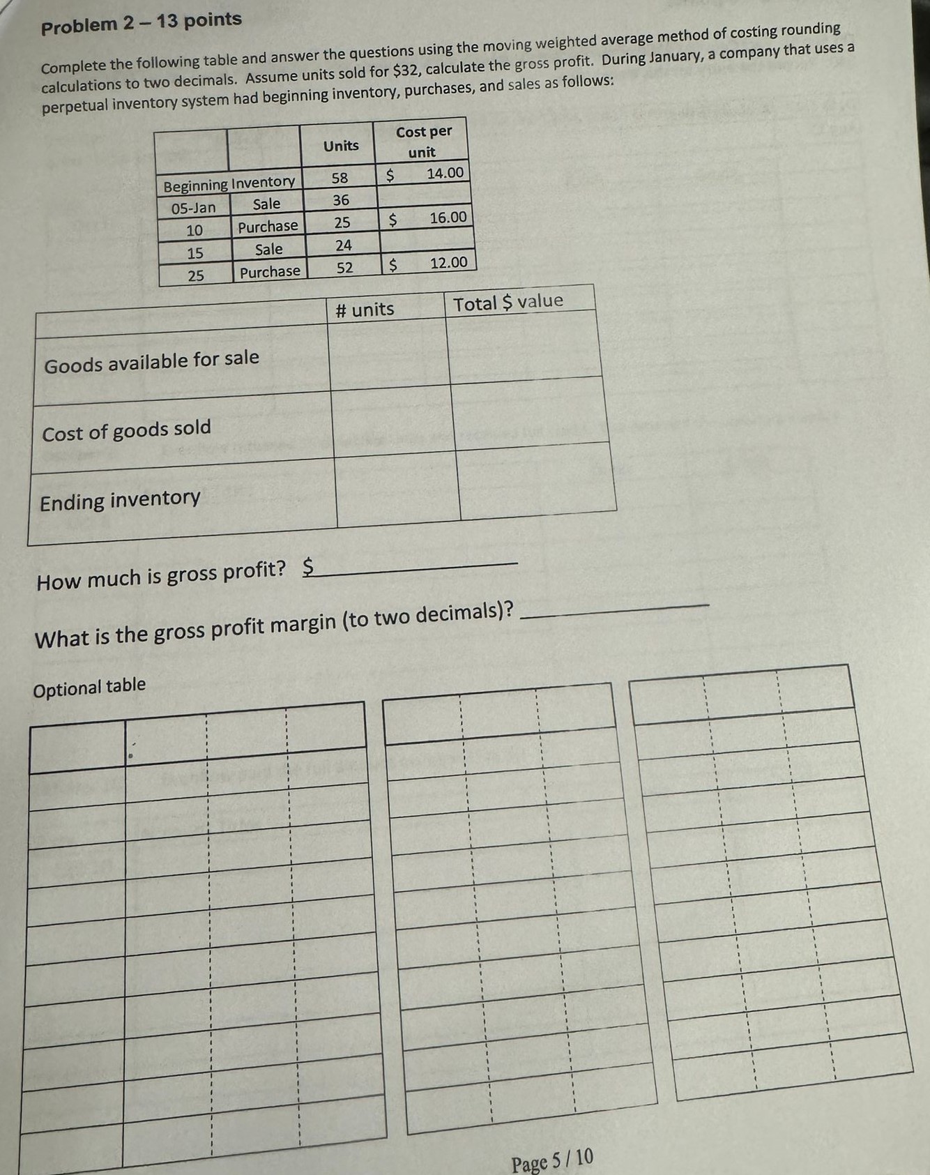  Problem 2-13 points Complete the following table and answer the questions