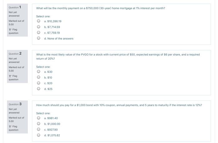  Question 1 What will be the monthly payment on a $750,000