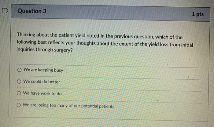 to determine the yield loss (the number of patients lost) at each