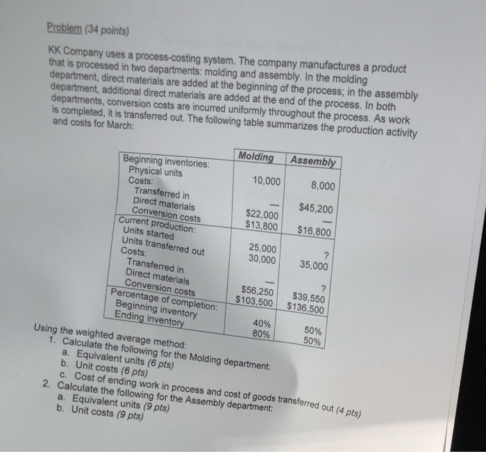  Problem (34 points KK Company uses a process-costing system. The company