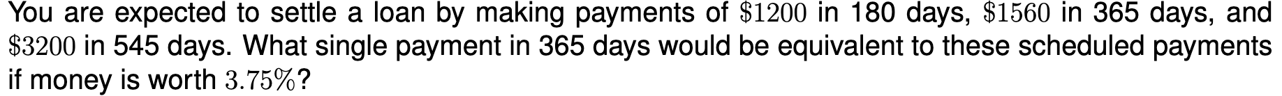  You are expected to settle a loan by making payments of