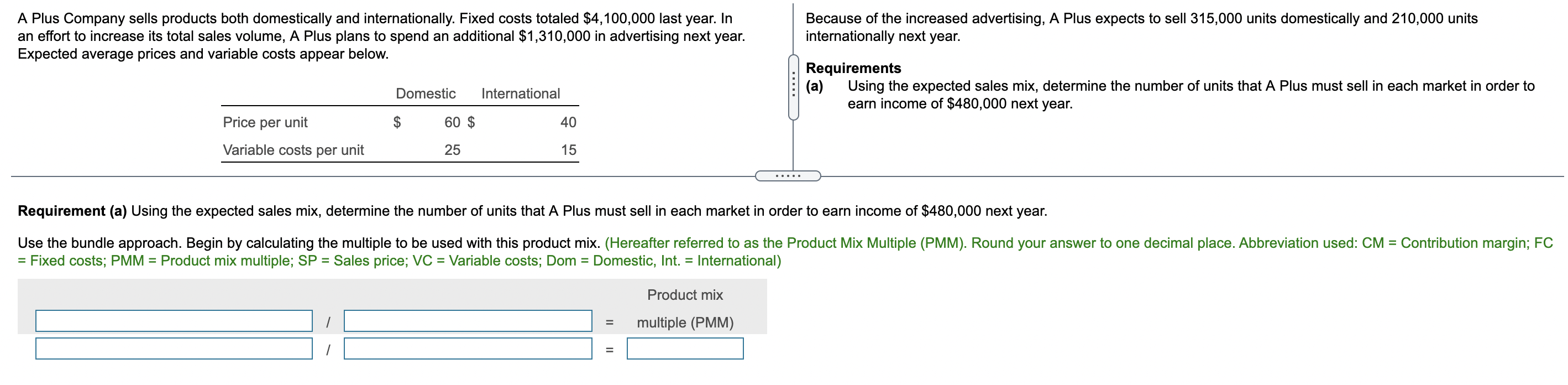 Please include the formula A Plus Company sells products both domestically and