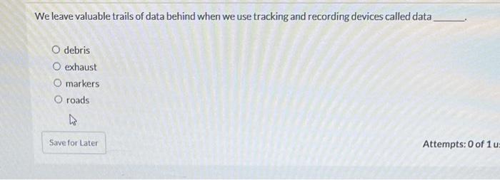  We leave valuable trails of data behind when we use tracking