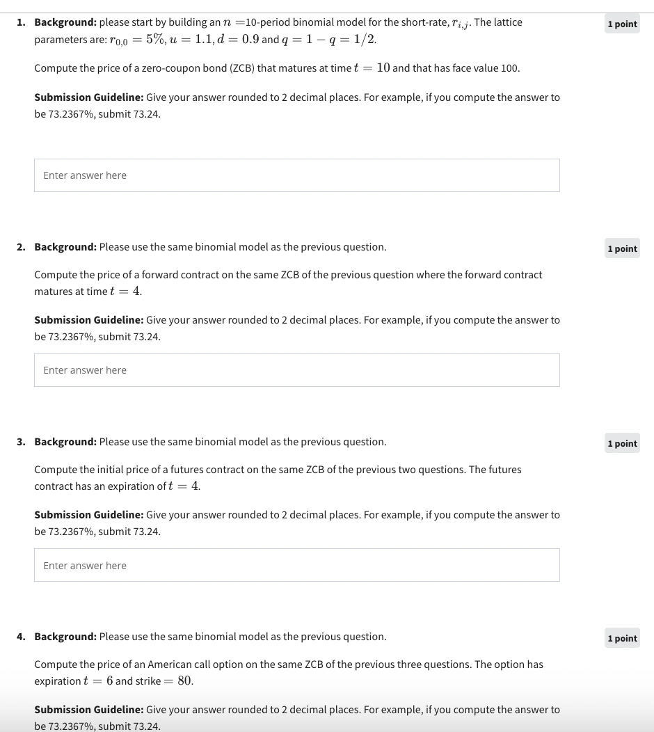  Background: please start by building an n=10-period binomial model for the